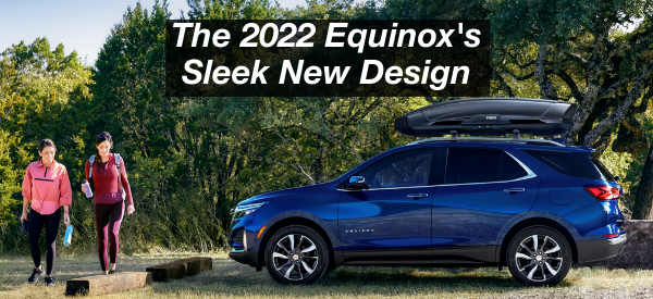 The 2022 Equinox's Sleek New Design