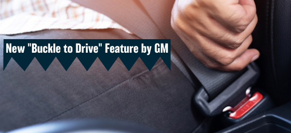 New Buckle To Drive Feature by GM
