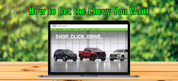 How to Get the Chevy You Want