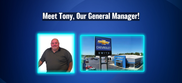 Meet Our General Manager, Tony M.
